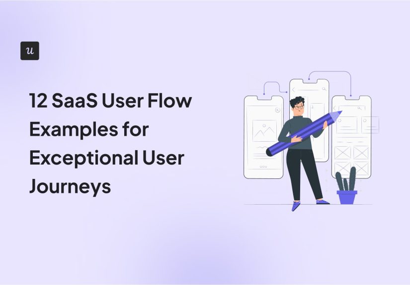 12 SaaS User Flow Examples for Exceptional User Journeys