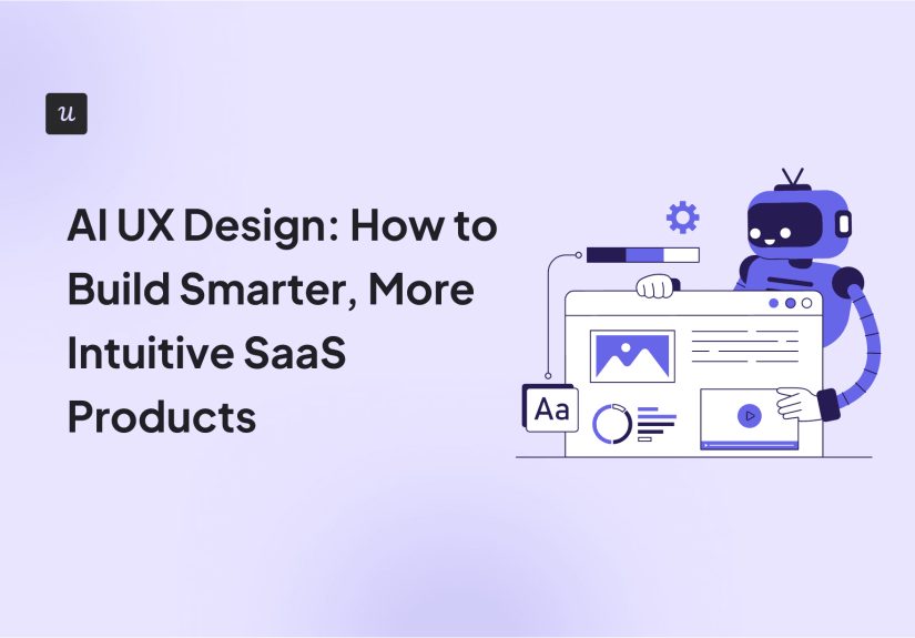 AI UX Design: How to Build Smarter, More Intuitive SaaS Products