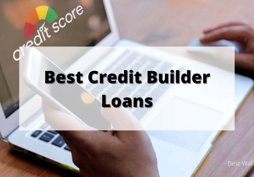 Best Credit Builder Loans: What You Need to Know