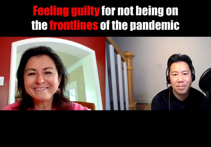 Feeling guilty for not being on the frontlines of the pandemic