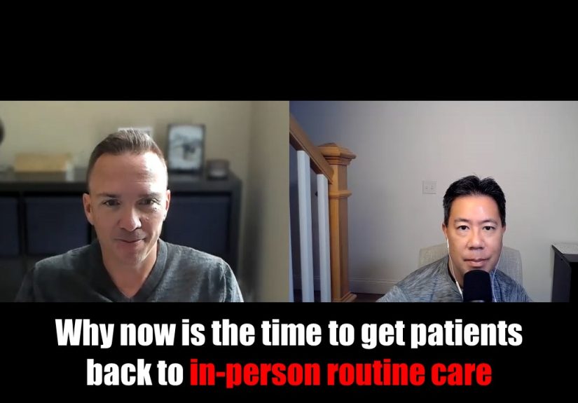 Why now is the time to get patients back to in-person routine care