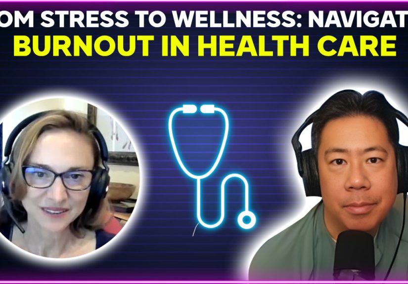 From Stress to Wellness: Navigating Burnout in Health Care