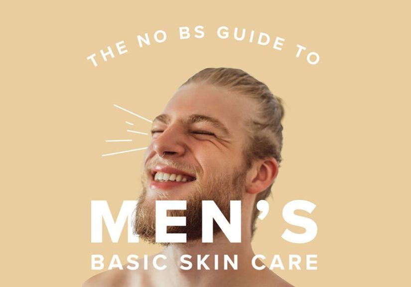 The No BS Guide to Easy-to-Follow Skin Care for Men