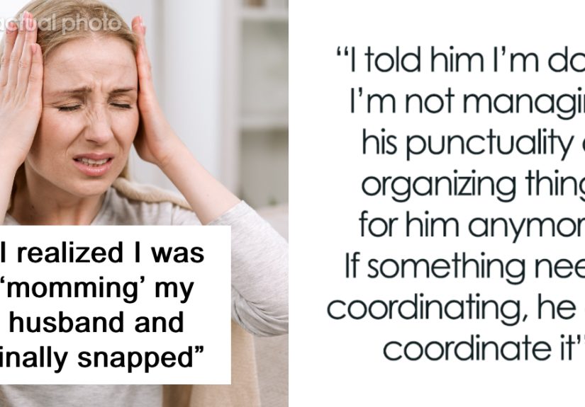 Woman Decides Enough Is Enough, Stops Being A Mom To Her Husband: "Finally Snapped"