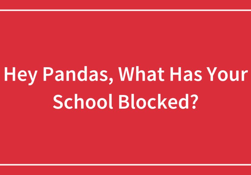 Hey Pandas, What Has Your School Blocked?